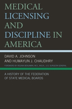 Medical Licensing and Discipline in America: A History of the Federation of State Medical Boards