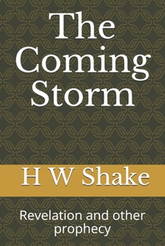 Paperback The Coming Storm: Revelation and other prophecy Book