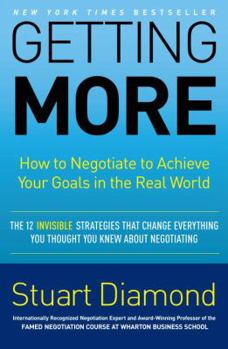 Hardcover Getting More: How to Negotiate to Achieve Your Goals in the Real World Book