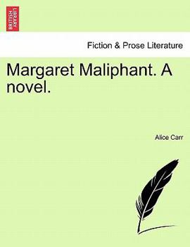 Paperback Margaret Maliphant. a Novel. Vol. I. Book