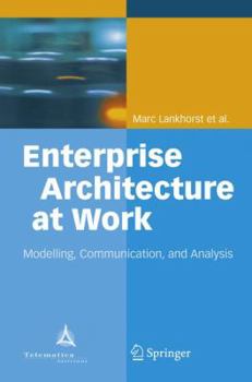 Hardcover Enterprise Architecture at Work: Modelling, Communication and Analysis Book