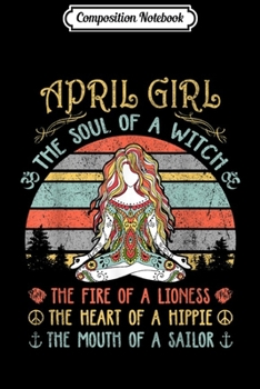 Composition Notebook: April Girl The Soul Of A Witch Vintage Birthday Gift  Journal/Notebook Blank Lined Ruled 6x9 100 Pages