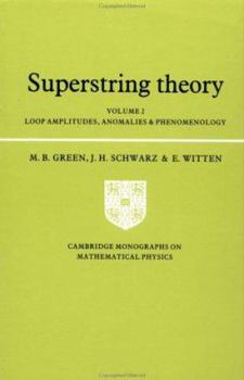 Paperback Superstring Theory: Volume 2, Loop Amplitudes, Anomalies and Phenomenology Book