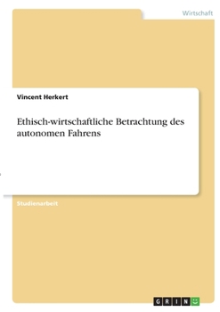 Paperback Ethisch-wirtschaftliche Betrachtung des autonomen Fahrens [German] Book
