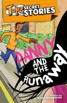 Paperback Topz Secret Stories - Danny and the Runaway Book