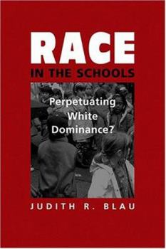 Paperback Race In The Schools: Perpetuating White Dominance? Book