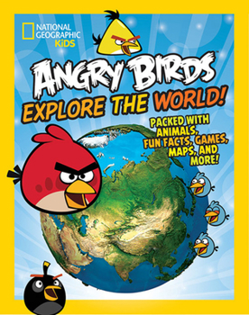 Paperback Angry Birds Explore the World!: Packed with Animals, Fun Facts, Games, Maps, and More! Book