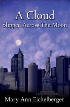 Paperback A Cloud Slipped Across The Moon Book