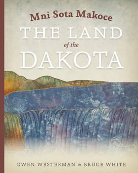 Paperback Mni Sota Makoce: The Land of the Dakota Book