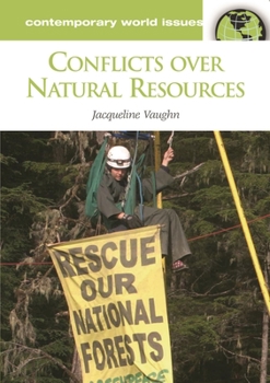 Hardcover Conflicts over Natural Resources: A Reference Handbook Book