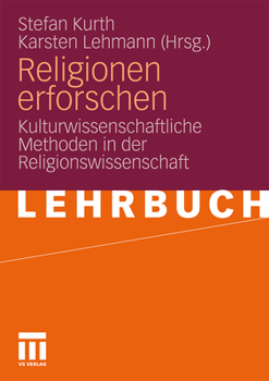 Paperback Religionen Erforschen: Kulturwissenschaftliche Methoden in Der Religionswissenschaft [German] Book