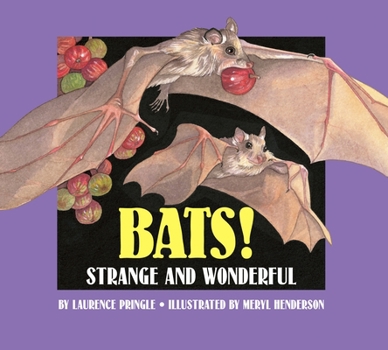Bats!: Strange and Wonderful - Book  of the Strange and Wonderful
