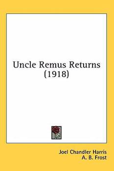 Hardcover Uncle Remus Returns (1918) Book
