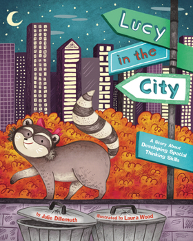 Hardcover Lucy in the City: A Story about Developing Spatial Thinking Skills Book