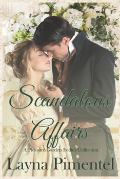 Paperback Scandalous Affairs: The Pleasure Garden Follies Anthology Book