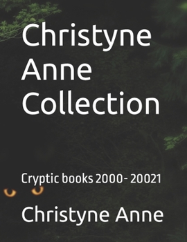 Paperback Christyne Anne Collection: Cryptic books 2000- 20021 Book