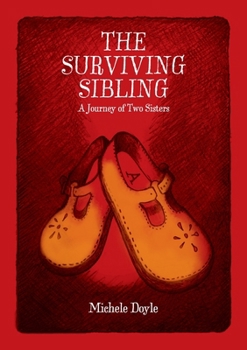 Paperback The Surviving Sibling: A Journey of Two Sisters Book