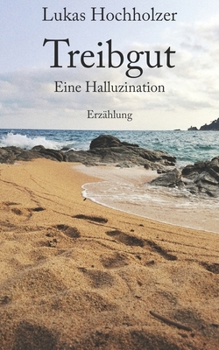 Paperback Treibgut: Eine Halluzination [German] Book