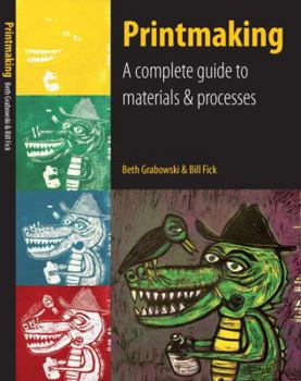 Paperback Printmaking: A Complete Guide to Materials & Processes Book