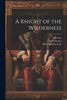 Paperback A Knight of the Wilderness Book