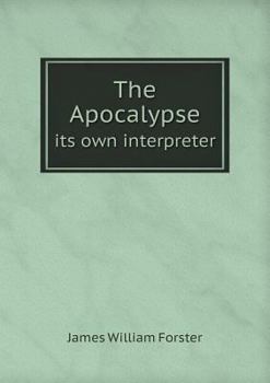 Paperback The Apocalypse its own interpreter Book