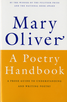 Paperback A Poetry Handbook: A Prose Guide to Understanding and Writing Poetry Book