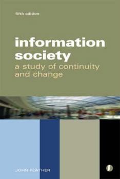 Paperback The Information Society: A Study of Continuity and Change Book