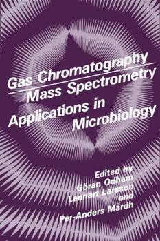 Paperback Gas Chromatography Mass Spectrometry Applications in Microbiology Book
