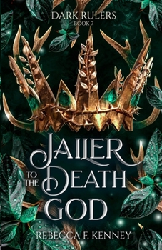 Jailer to the Death God: A Standalone Dark Rulers Romance - Book #7 of the Dark Rulers