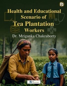 Paperback Health and Educational Scenario of Tea Plantation Workers Book
