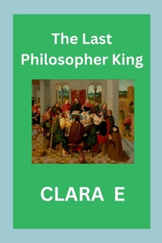 The Last Philosopher King