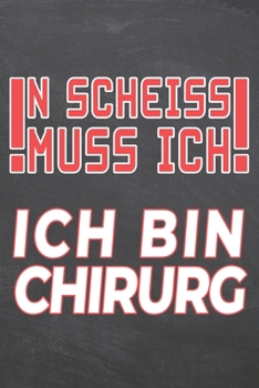 N Scheiss muss Ich Ich bin Chirurg: Chirurg Punktraster Notizbuch, Notizheft oder Notizblock | 110  Seiten | Büro Equipment & Zubehör | Lustiges ... Weihnachten oder Geburtstag (German Edition)