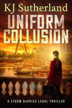 Paperback Uniform Collusion: (Storm DeVries Legal Thriller Series Book 3) Book