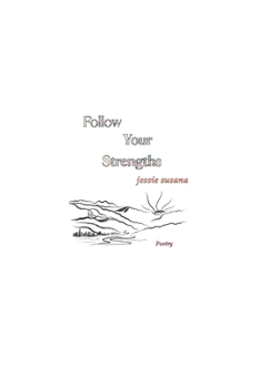 Paperback Follow Your Strengths: Jessie Susana Book