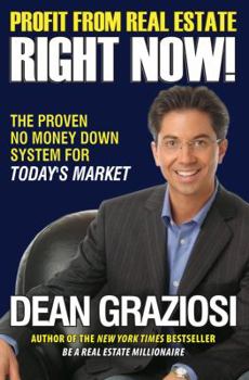 Hardcover Profit from Real Estate Right Now!: The Proven No Money Down System for Today's Market Book