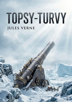 Paperback Topsy-Turvy: by Jules Verne Book