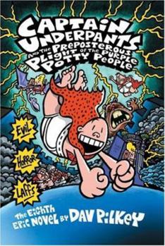 Hardcover Captain Underpants and the Preposterous Plight of the Purple Potty People (Captain Underpants #8) Book