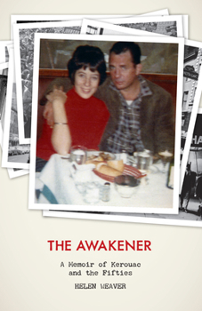 Paperback The Awakener: A Memoir of Jack Kerouac and the Fifties Book