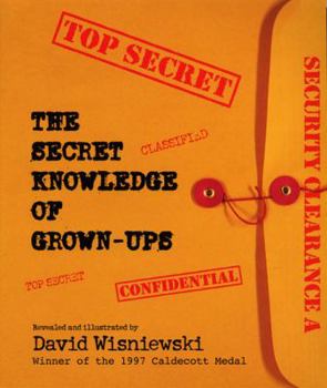 Hardcover The Secret Knowledge of Grown-Ups Book