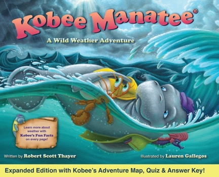 Hardcover Kobee Manatee A Wild Weather Adventure (Second Edition) Book