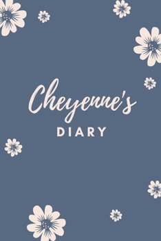 Paperback Cheyenne's Diary: Personalized Name Gift / Diary / Journal / Notebook Book