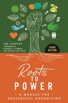 Hardcover Roots to Power: A Manual for Grassroots Organizing Book