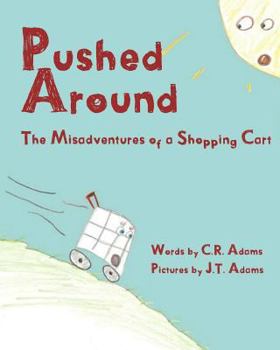 Paperback Pushed Around: The Misadventures of a Shopping Cart Book