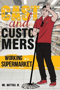 Paperback Cast and customers: Working in a supermarket Book
