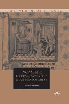Paperback Women and Economic Activities in Late Medieval Ghent Book