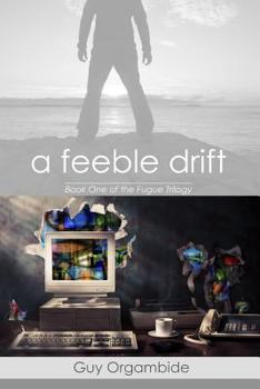 Paperback A Feeble Drift: (Book One of the FugueTrilogy) Book