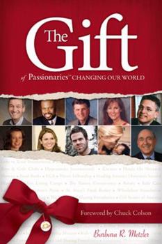 Paperback The Gift of Passionaries Changing Our World: How Can I Turn Compassion Into Action? Book