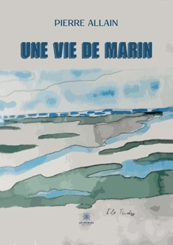 Paperback Une vie de marin [French] Book