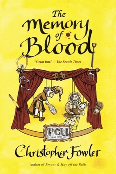 The Memory of Blood - Book #9 of the Bryant & May: Peculiar Crimes Unit