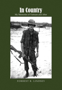 Hardcover In Country: My Memories of Vietnam and After Book